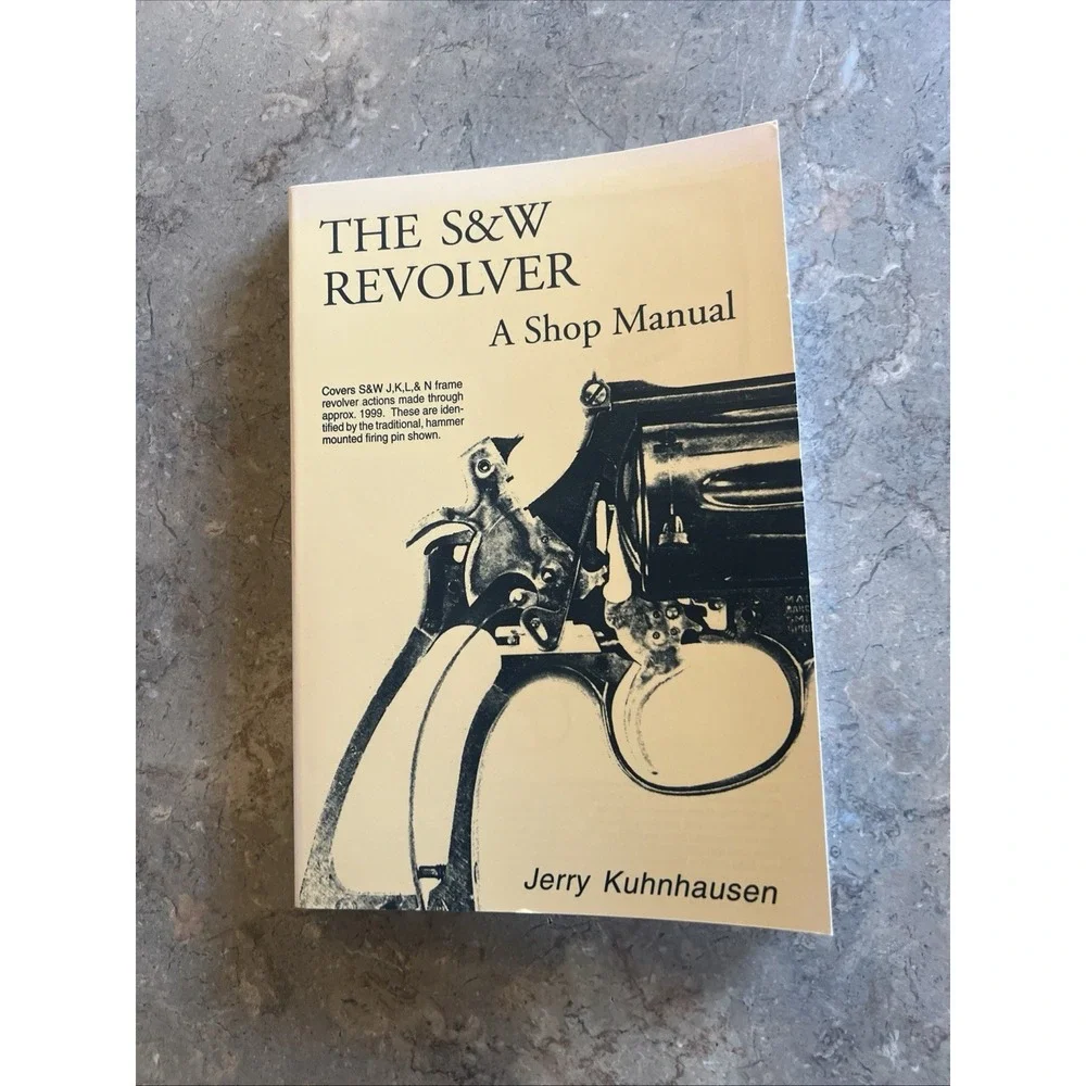 The S&W Rev.  A Shop Manual By Jerry Kuhnhausen Paperback